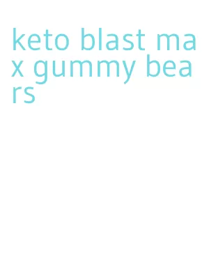 keto blast max gummy bears