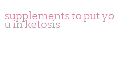 supplements to put you in ketosis