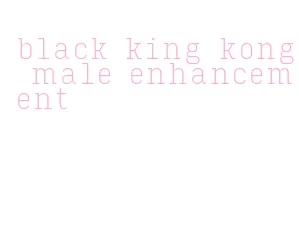 black king kong male enhancement