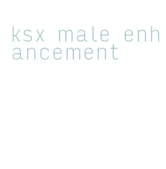 ksx male enhancement