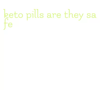 keto pills are they safe