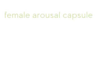 female arousal capsule