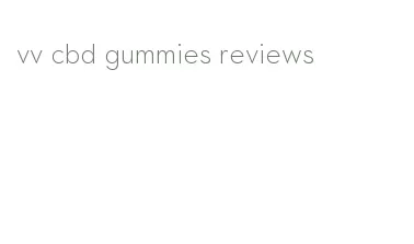 vv cbd gummies reviews