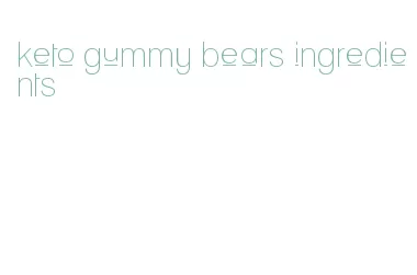 keto gummy bears ingredients