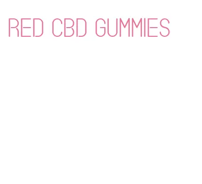 red cbd gummies