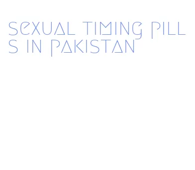 sexual timing pills in pakistan