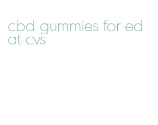 cbd gummies for ed at cvs