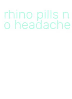 rhino pills no headache