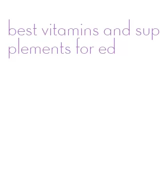 best vitamins and supplements for ed