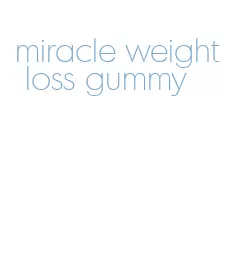 miracle weight loss gummy