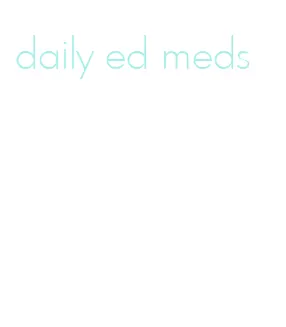 daily ed meds