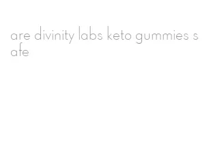 are divinity labs keto gummies safe