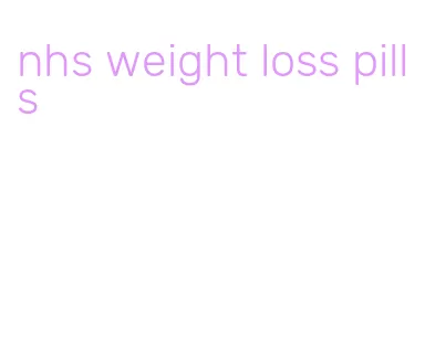 nhs weight loss pills