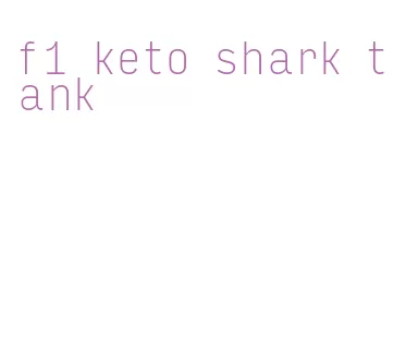 f1 keto shark tank