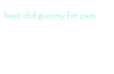 best cbd gummy for pain