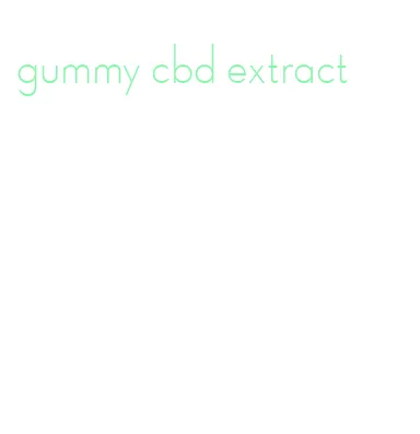 gummy cbd extract