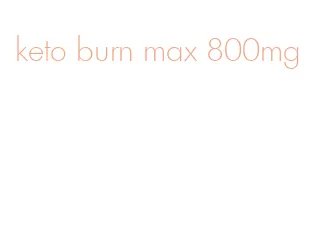 keto burn max 800mg