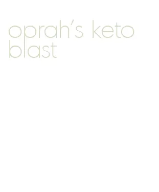 oprah's keto blast