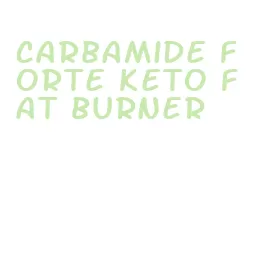 carbamide forte keto fat burner