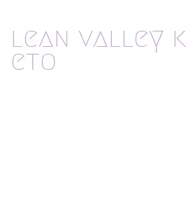 lean valley keto