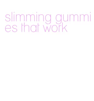 slimming gummies that work