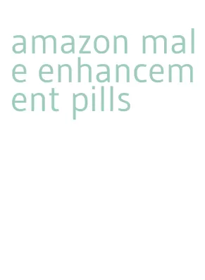 amazon male enhancement pills