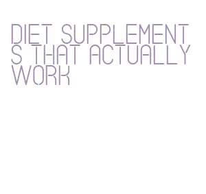 diet supplements that actually work