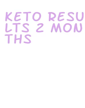 keto results 2 months