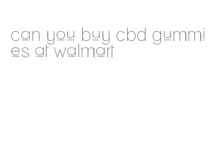 can you buy cbd gummies at walmart