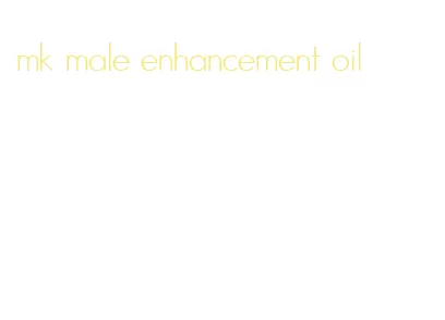 mk male enhancement oil