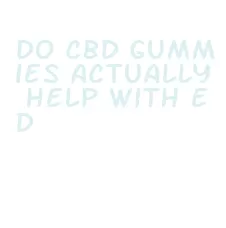 do cbd gummies actually help with ed