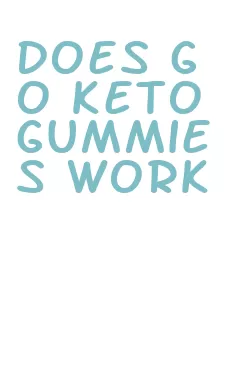 does go keto gummies work