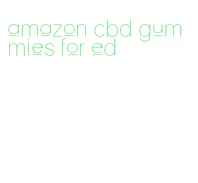 amazon cbd gummies for ed