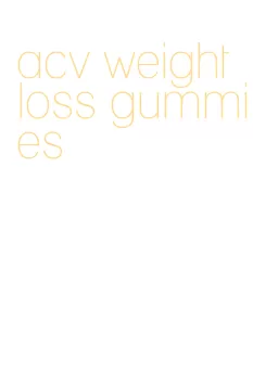 acv weight loss gummies