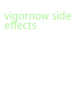 vigornow side effects