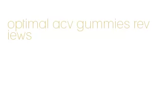 optimal acv gummies reviews