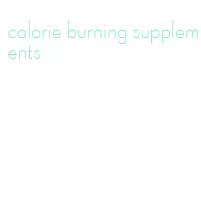 calorie burning supplements