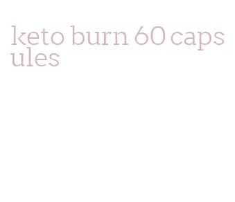 keto burn 60 capsules