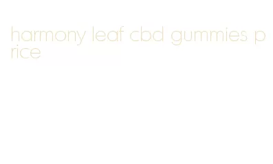 harmony leaf cbd gummies price