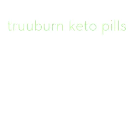 truuburn keto pills