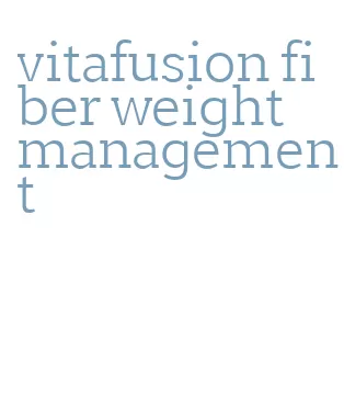 vitafusion fiber weight management