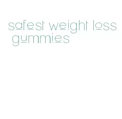 safest weight loss gummies