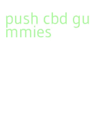 push cbd gummies