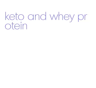 keto and whey protein