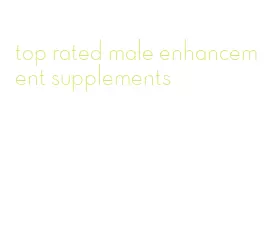 top rated male enhancement supplements