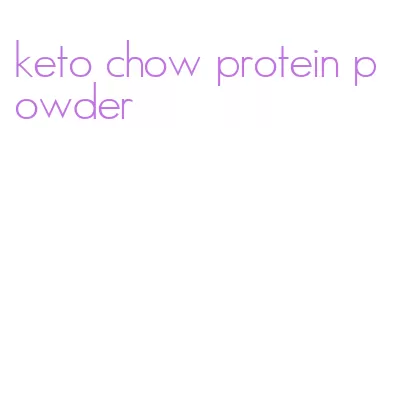 keto chow protein powder