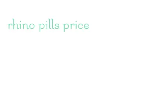 rhino pills price