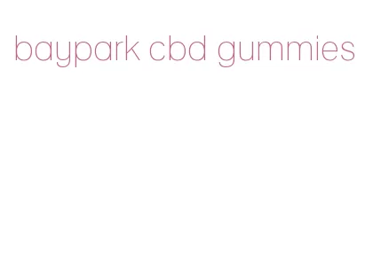 baypark cbd gummies