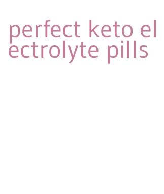 perfect keto electrolyte pills