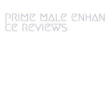 prime male enhance reviews